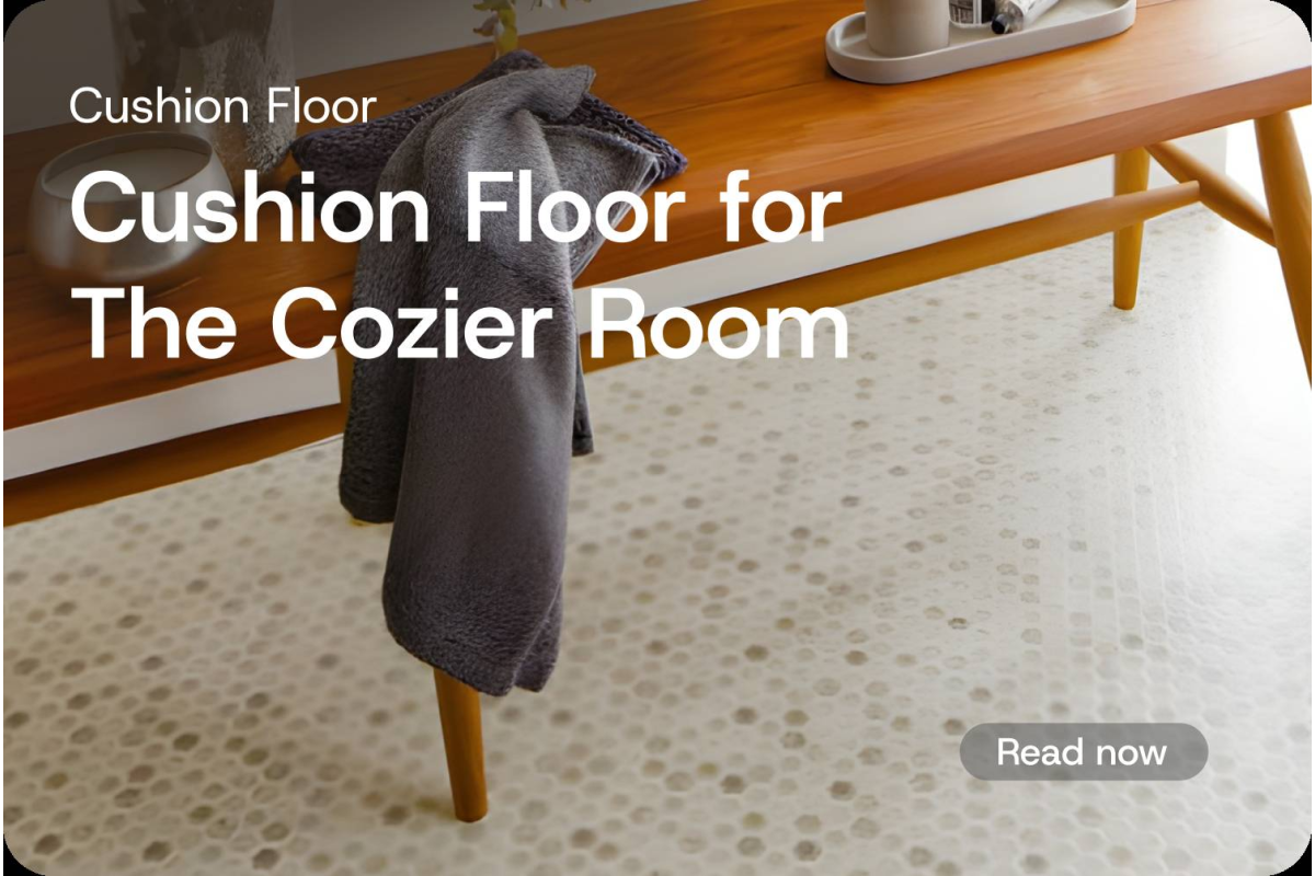 Pick your Cushion Floor for The Cozier Room