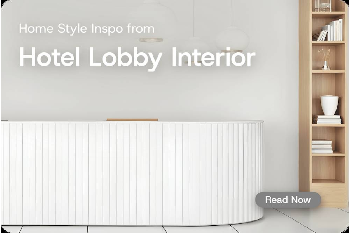 10 Hotel Lobby Interior Designs to Inspire Your Home Style