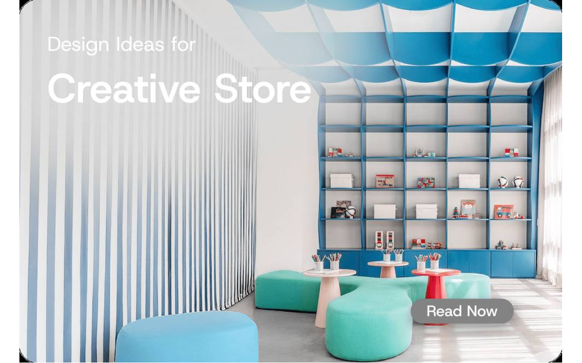 Creative Store Design Ideas to Increase Your Foot Traffic & Engagement