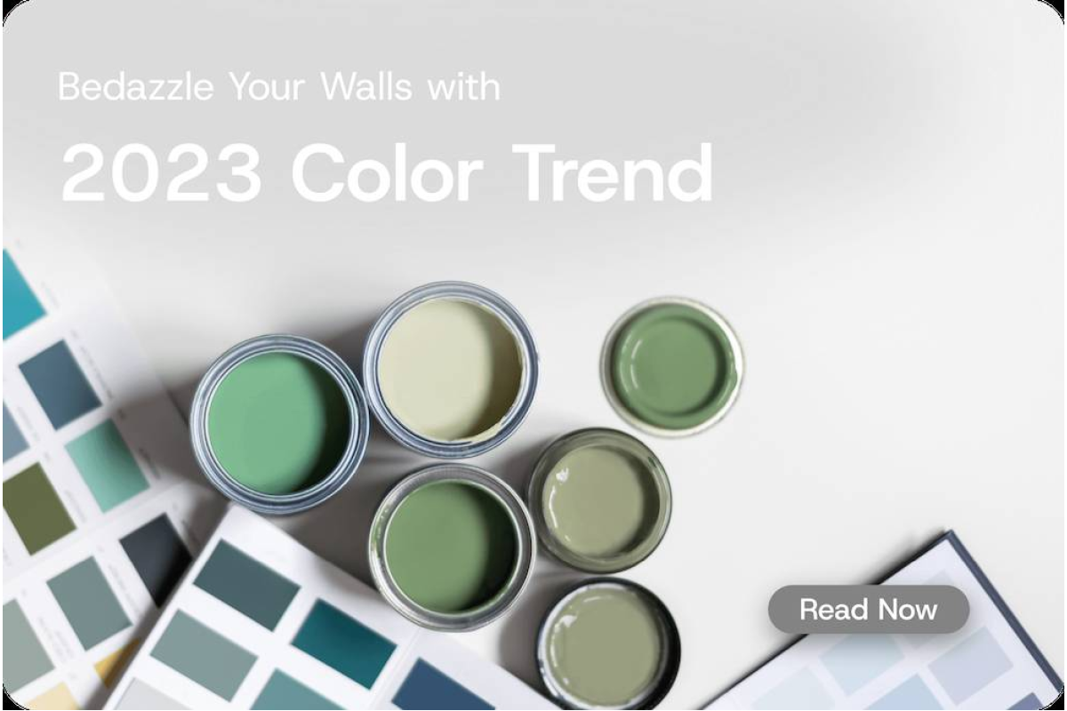 Paint Color Trends Of 2023: Shades That Will Bedazzle Your Walls