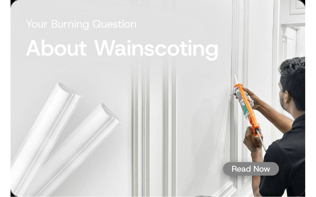 All About Wainscoting: Your Burning Questions Answered