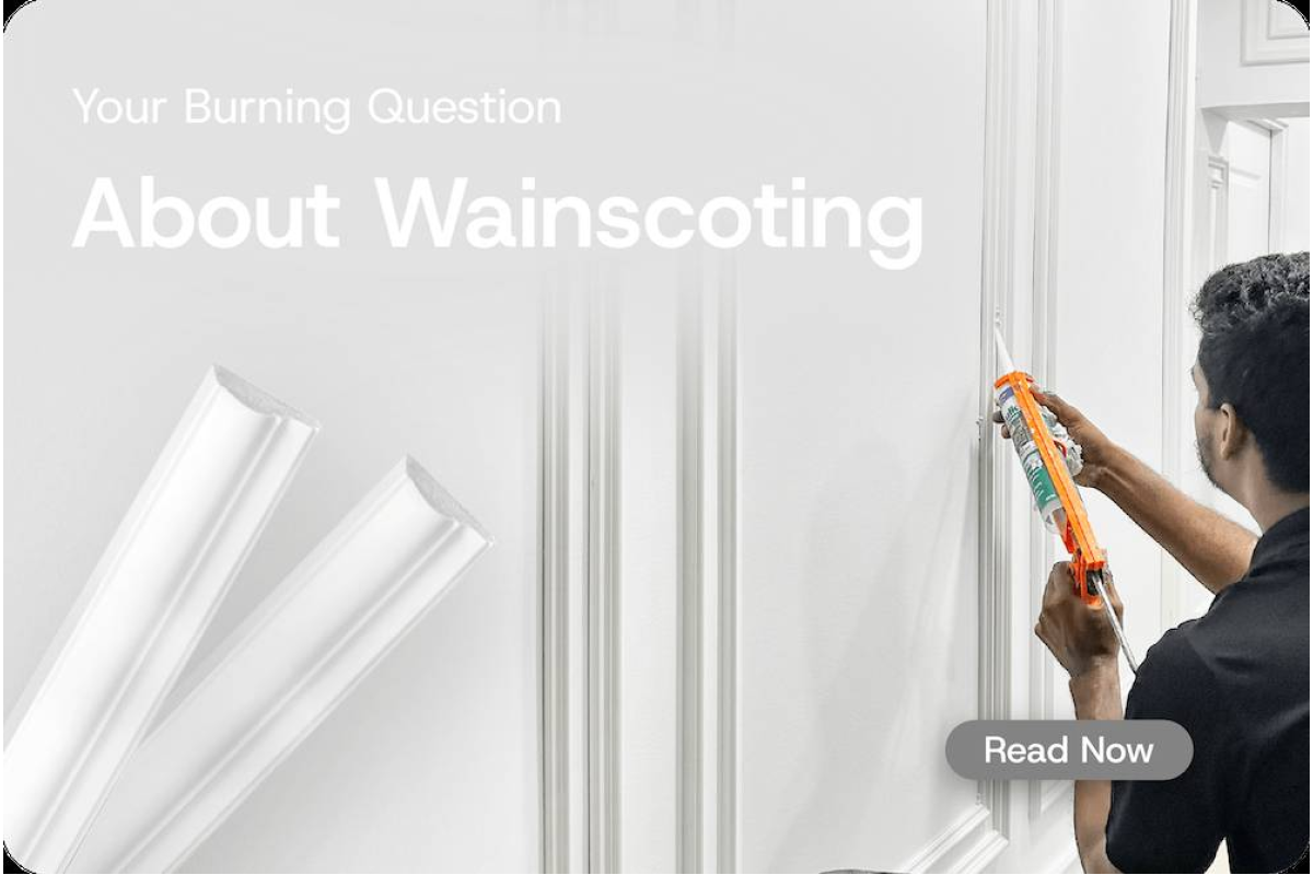 All About Wainscoting: Your Burning Questions Answered