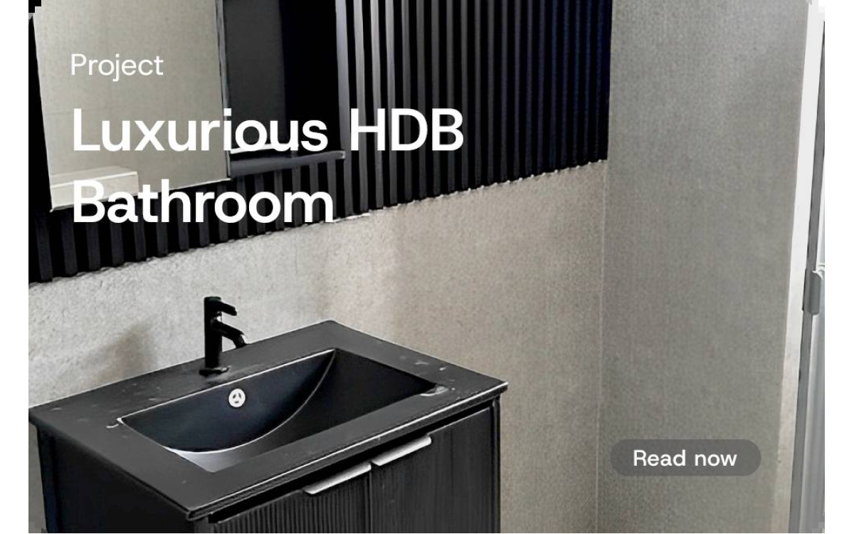 [Project] The Ultimate Guide to Makeover HDB Bathroom Design More Luxurious