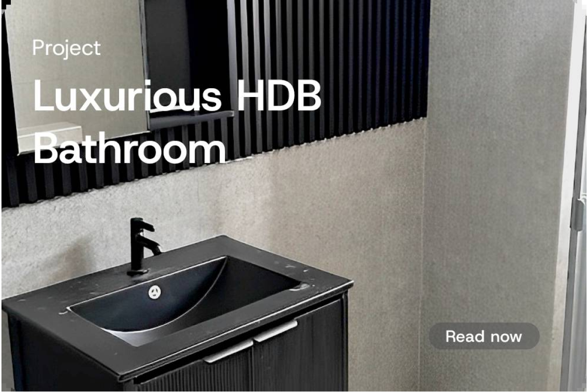 [Project] The Ultimate Guide to Makeover HDB Bathroom Design More Luxurious