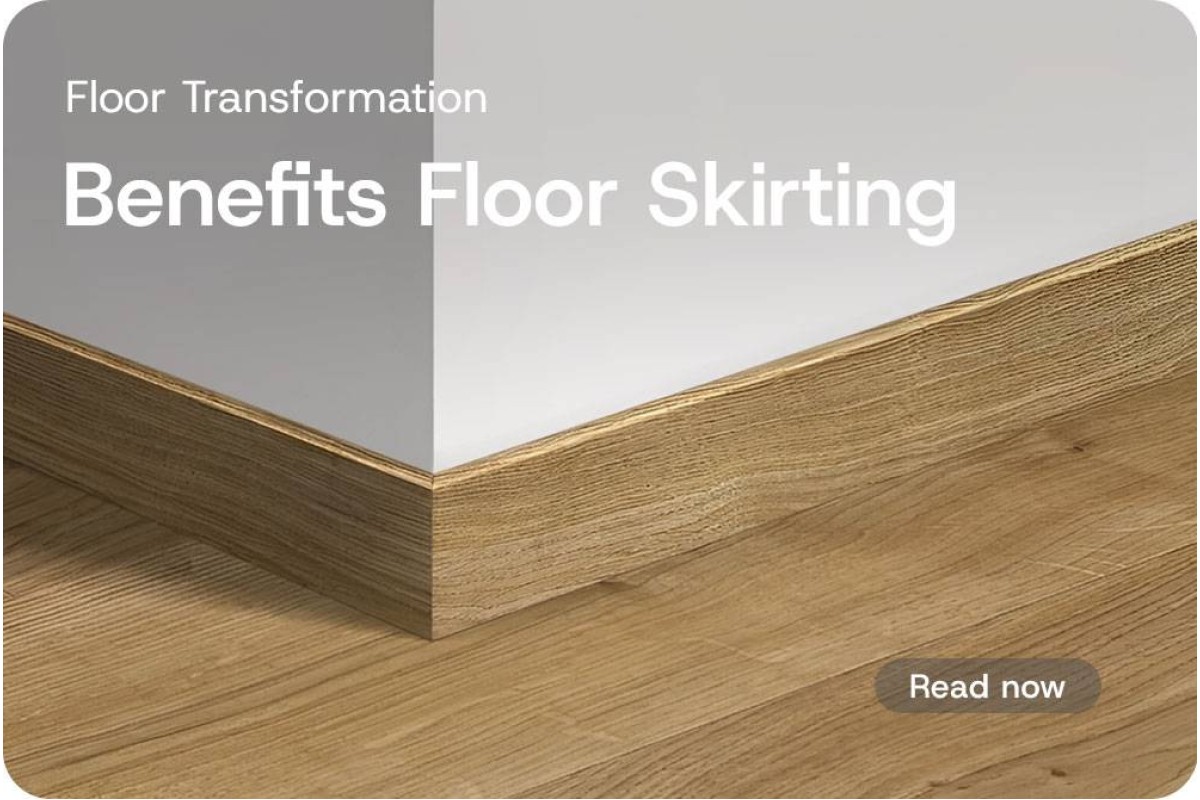 Benefits of Floor Skirting for an Elegant and Impressive look