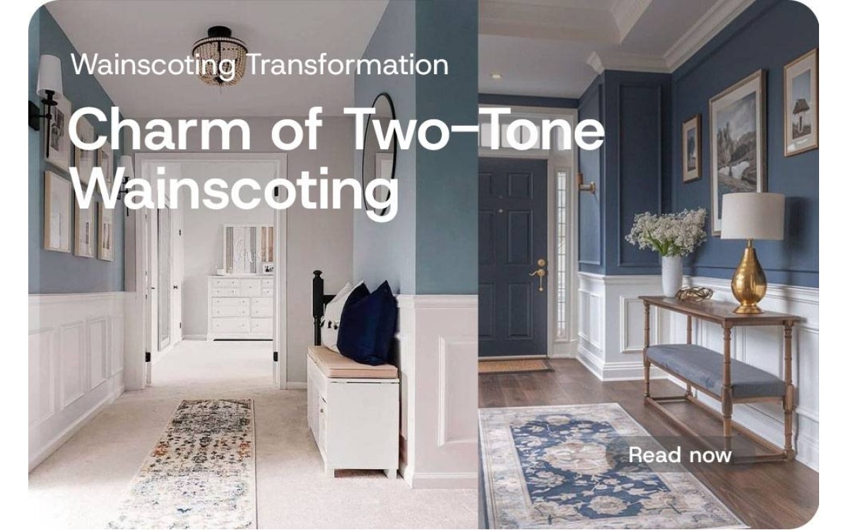 The Charm of Two-Tone Wainscoting: Enhancing Your Home's Interior Design