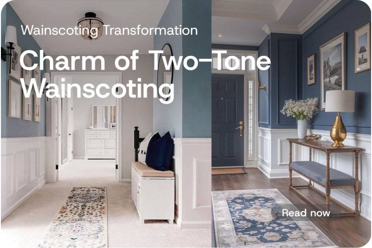 The Charm of Two-Tone Wainscoting: Enhancing Your Home's Interior Design