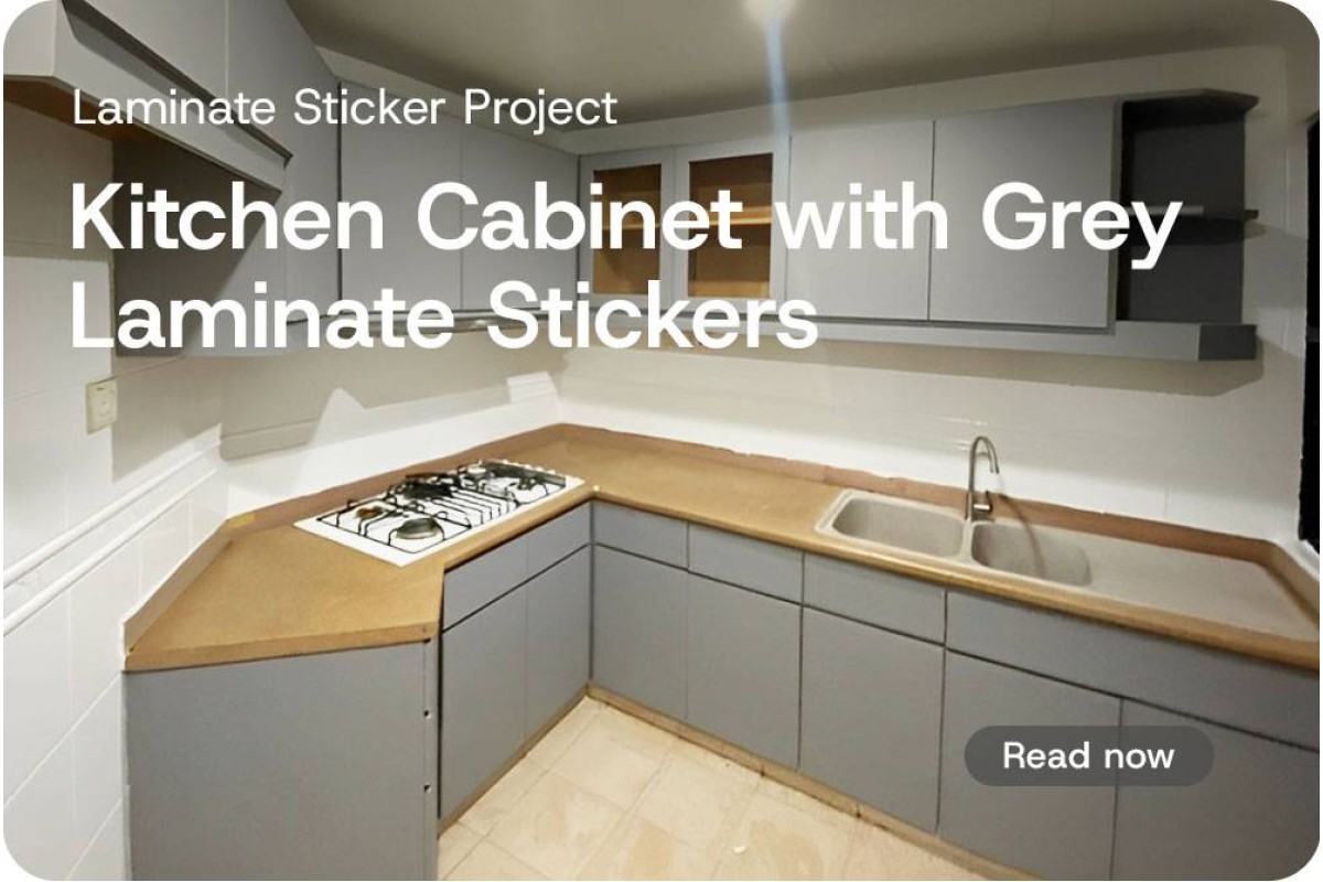 [Project] Redecorate Your Kitchen Cabinet with Grey Infeel Laminate Stickers