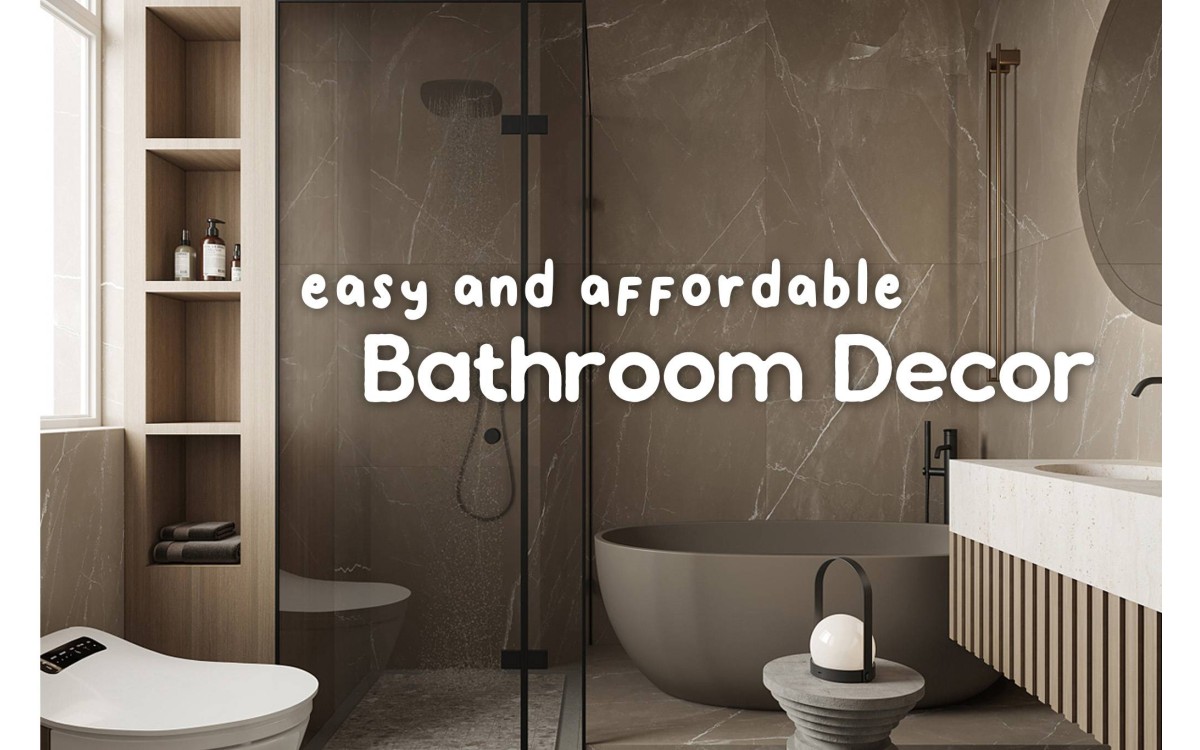 [Project] Easy and Affordable: Bathroom Decor Ideas to Transform yours