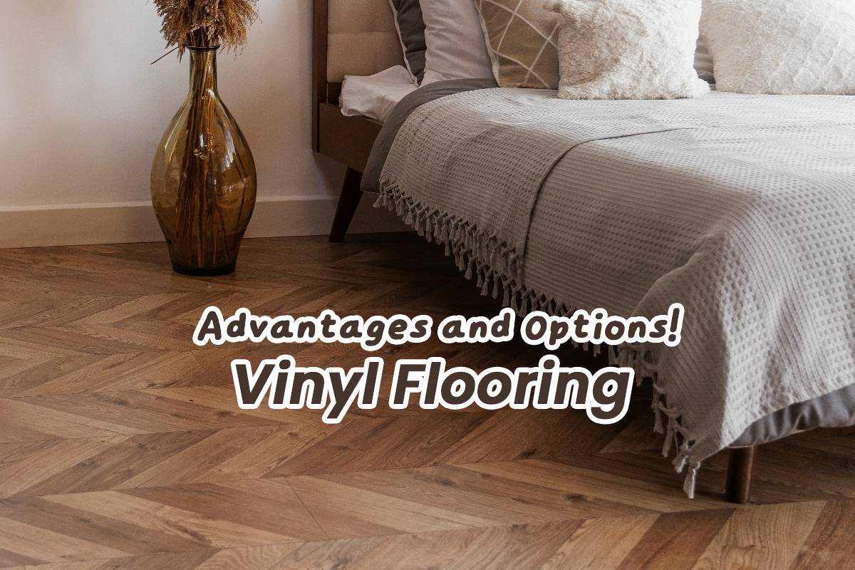 Discovering the Advantages of Vinyl Flooring Options