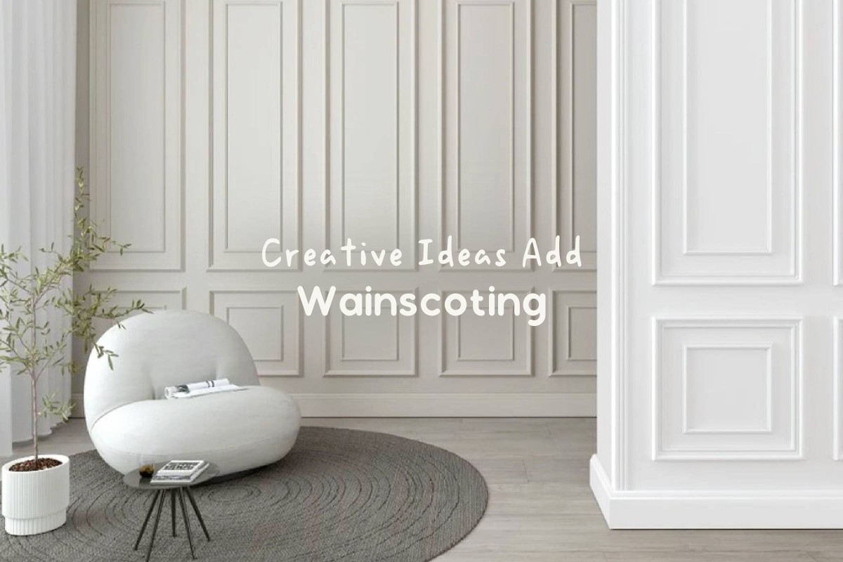 Creative Ideas on How to Add Wainscoting into Your Interior Design