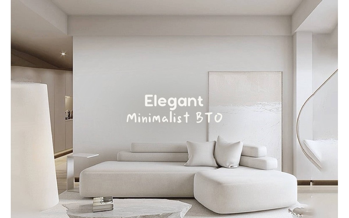 Make your BTO Looks Elegant with Minimalist Design