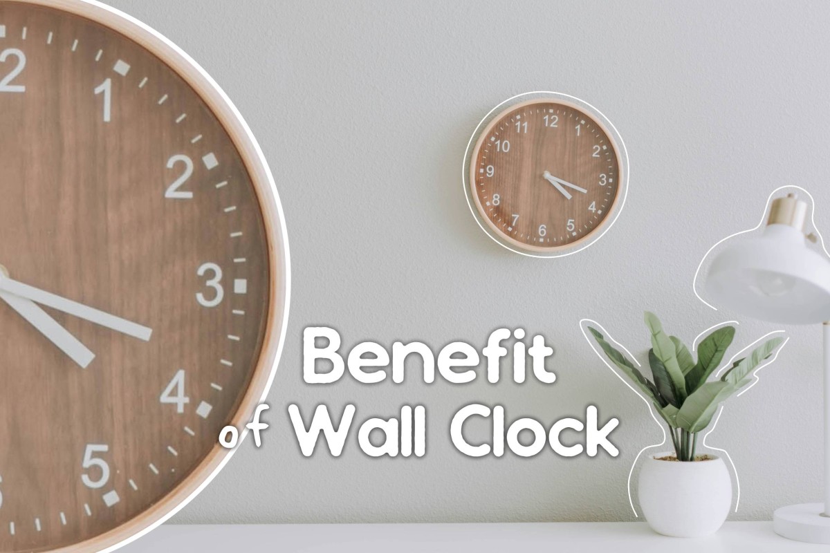 Benefits of Wall Clocks