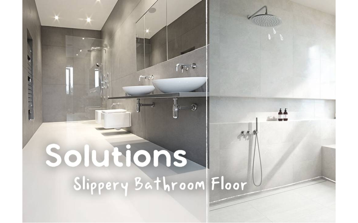 Solutions to Avoid the Dangers of Slippery Bathroom Floor